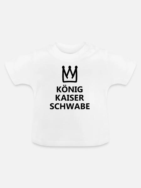 Der König Schwabe - Baby Bio-T-Shirt mit Rundhals - Weiß