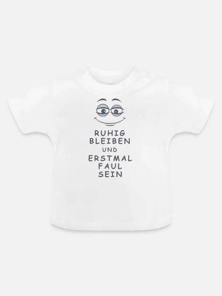 Faul sein - Baby Bio-T-Shirt mit Rundhals - Weiß