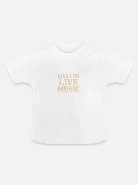 Live für Live-Musik - Baby Bio-T-Shirt mit Rundhals - Weiß