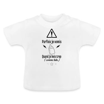 Parfois je vomis quand je bois trop comme tata - - T-shirt bio col rond Bébé - blanc - Devant