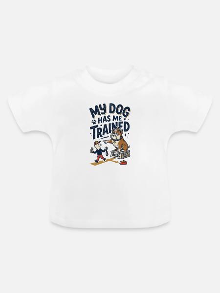 Der Hund hat mich trainiert - Baby Bio-T-Shirt mit Rundhals - Weiß
