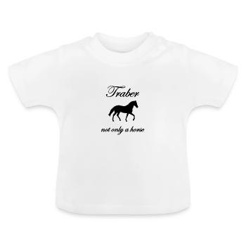 Traber, not only a horse - Baby Bio-T-Shirt mit Rundhals - Weiß - Vorne