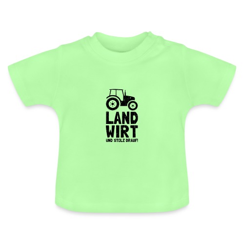 Ich bin Landwirt und stolz drauf! Bäuerinnen Bauer - Baby Bio-T-Shirt mit Rundhals