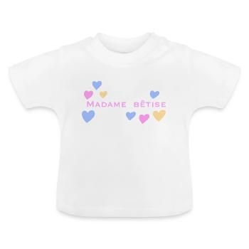 Madame bêtise - T-shirt bio col rond Bébé - blanc - Devant