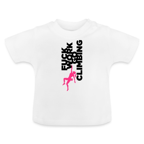 Go Climbing girl! - Baby Organic T-Shirt with Round Neck