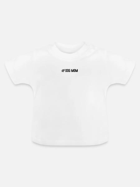 # Dog Mom - Baby Bio-T-Shirt mit Rundhals - Weiß