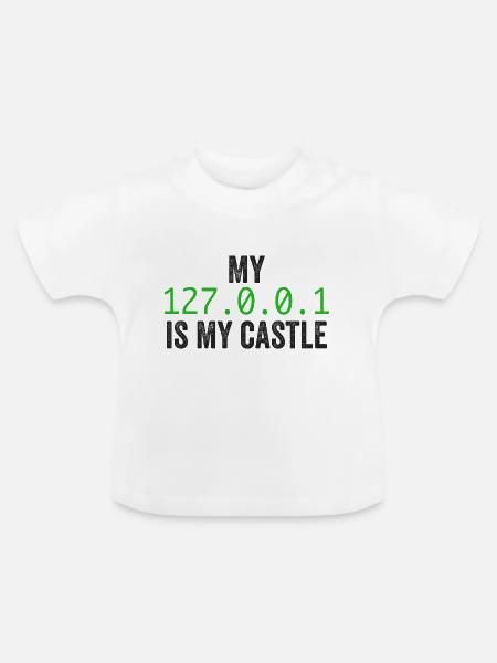 Mein 127.0.0.0.1 ist mein Schloss - Baby Bio-T-Shirt mit Rundhals - Weiß