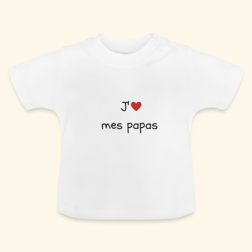 J'aime mes papas - Vêtements bébé et enfants - T-shirt bio col rond Bébé