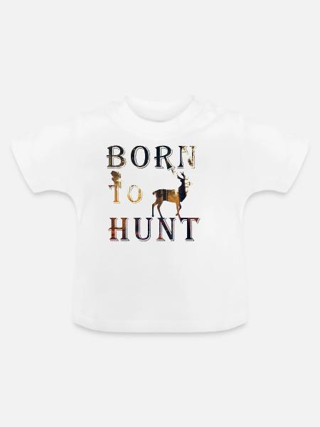 Born to Hunt - Baby Bio-T-Shirt mit Rundhals - Weiß