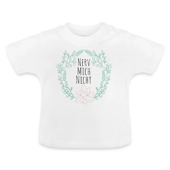 not annoying me - Baby Organic T-Shirt with Round Neck - white - Front