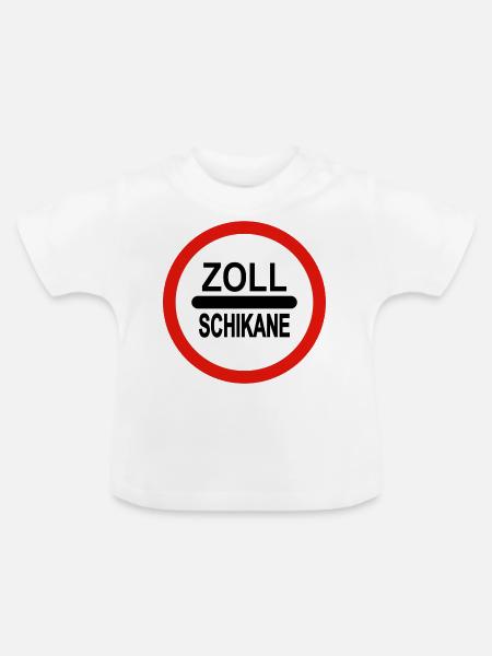 Zoll Schikane - nicht Zoll Douane ! - Baby Bio-T-Shirt mit Rundhals - Weiß