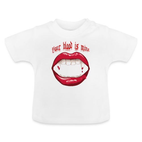 Your blood is mine - Baby Bio-T-Shirt mit Rundhals