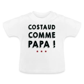 Costaud comme papa ! - T-shirt bio col rond Bébé - blanc - Devant