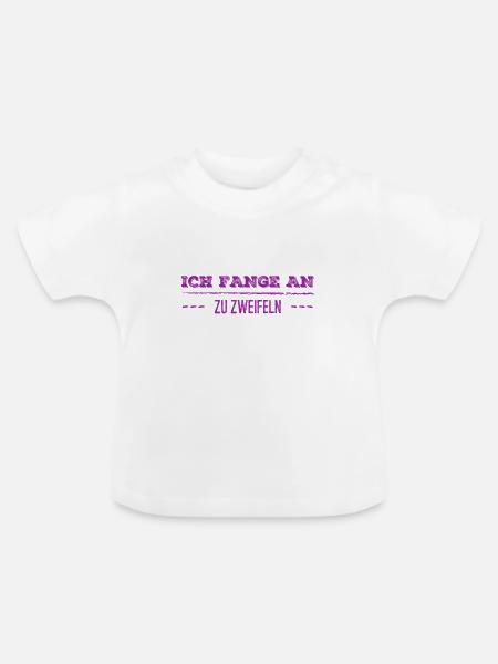 daran zweifel ich - Baby Bio-T-Shirt mit Rundhals - Weiß