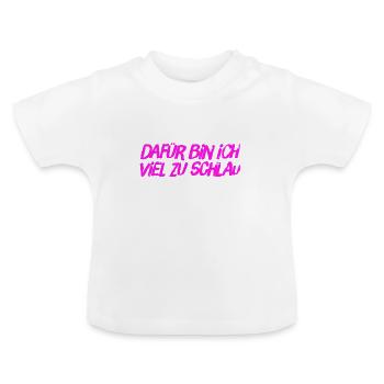 ich bin clever - Baby Bio-T-Shirt mit Rundhals - Weiß - Vorne