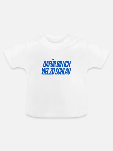 ich bin intelligent - Baby Bio-T-Shirt mit Rundhals - Weiß