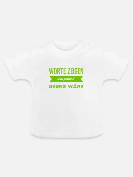 Worte sind unwichtig - Baby Bio-T-Shirt mit Rundhals - Weiß