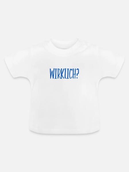 echt? - Baby Bio-T-Shirt mit Rundhals - Weiß