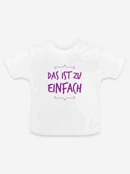 das ist zu leicht - Baby Bio-T-Shirt mit Rundhals - Weiß