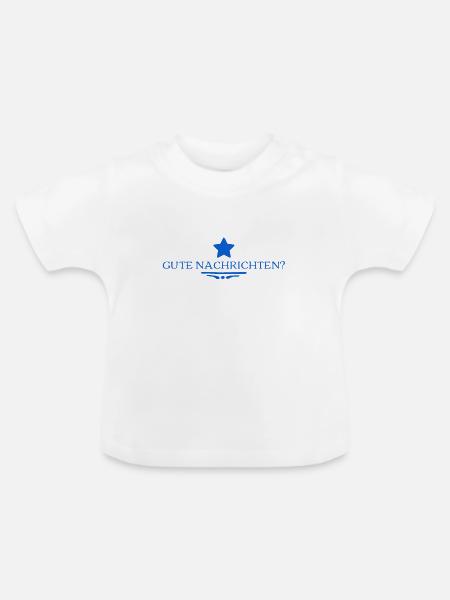 gibt es gute Nachrichten? - Baby Bio-T-Shirt mit Rundhals - Weiß