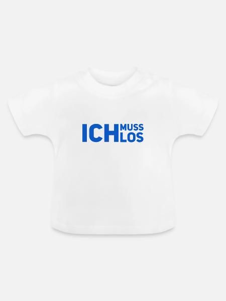 ich muss los - Baby Bio-T-Shirt mit Rundhals - Weiß