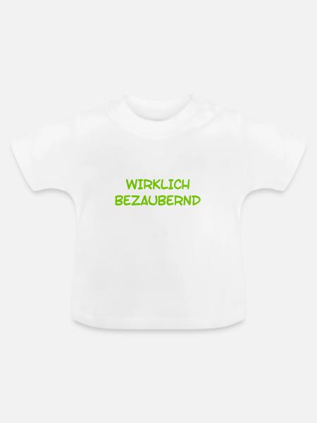 wirklich bezaubernd - Baby Bio-T-Shirt mit Rundhals - Weiß