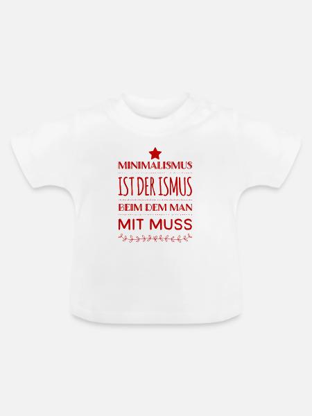 ich lebe minimalistisch - Baby Bio-T-Shirt mit Rundhals - Weiß