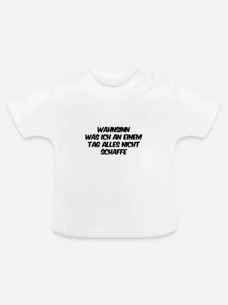 das ist wahnsinn - Baby Bio-T-Shirt mit Rundhals - Weiß