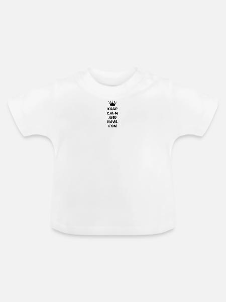 Keep calm and have fun - Baby Bio-T-Shirt mit Rundhals - Weiß