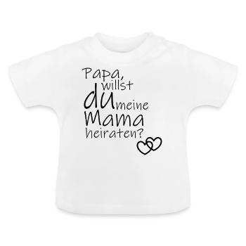 Papa, willst du meine Mama heiraten? - Baby Bio-T-Shirt mit Rundhals - Weiß - Vorne