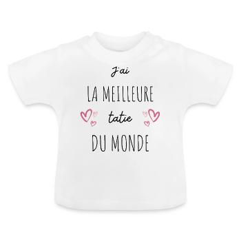 J'ai la meilleure tatie du monde - T-shirt bio col rond Bébé - blanc - Devant