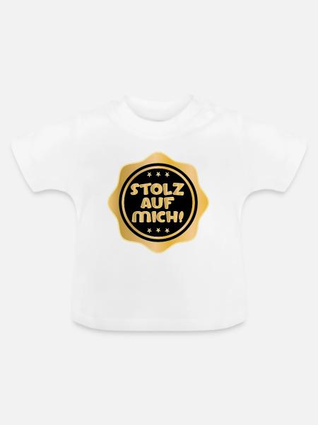 SELBSTWERT STOLZ AUF MICH - Baby Bio-T-Shirt mit Rundhals - Weiß