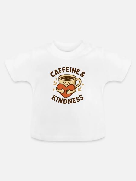 Caffeine and kindness - Baby Bio-T-Shirt mit Rundhals - Weiß