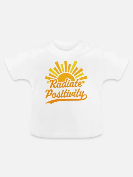 Strahlen Sie Positivität aus - Baby Bio-T-Shirt mit Rundhals - Weiß