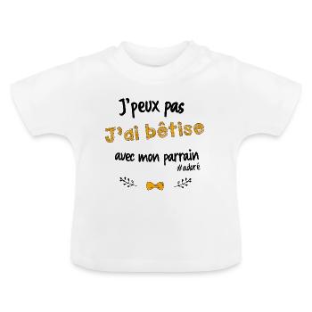 J'peux pas, j'ai bêtise avec parrain adoré - T-shirt bio col rond Bébé - blanc - Devant