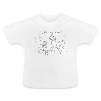 I love my mum - Baby Bio-T-Shirt mit Rundhals - Weiß - Vorne