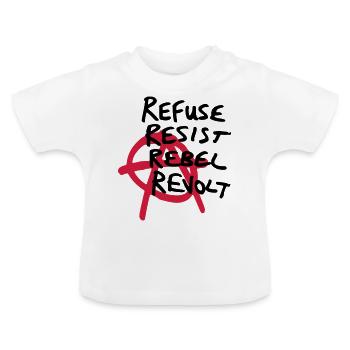 Anarchy Shirt - Refuse, Resist, Rebel, Revolt! - Baby Bio-T-Shirt mit Rundhals - Weiß - Vorne