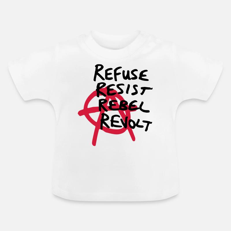 Chemise Anarchy - Refuser, Résister, Rebelle, Révolte! - T-shirt bio col rond Bébé - blanc