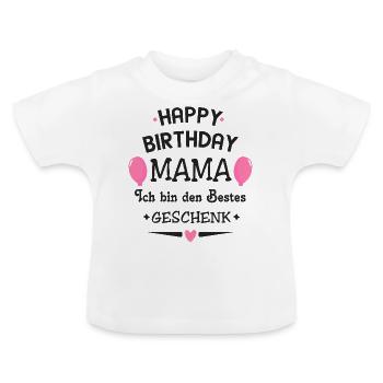 Happy Birthday Mama, Alles gute zum Geburtstag - Baby Bio-T-Shirt mit Rundhals - Weiß - Vorne