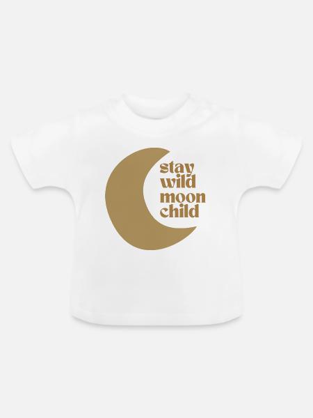 Stay Wild Moon Child - Baby Bio-T-Shirt mit Rundhals - Weiß