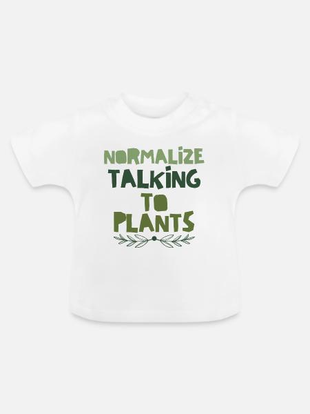 Normalisiere das Gespräch mit Pflanzen - Baby Bio-T-Shirt mit Rundhals - Weiß