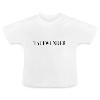 Taufwunder - Baby Bio-T-Shirt mit Rundhals - Weiß - Vorne