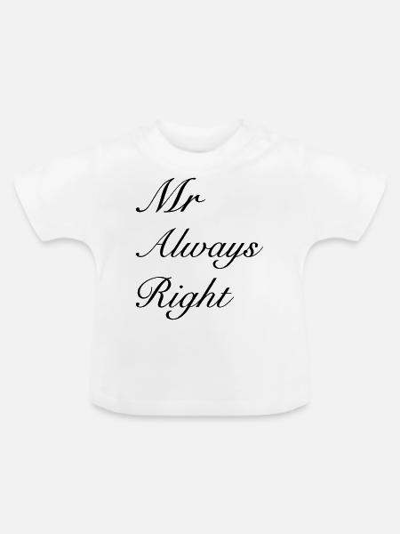 Mr Right - Baby Bio-T-Shirt mit Rundhals - Weiß