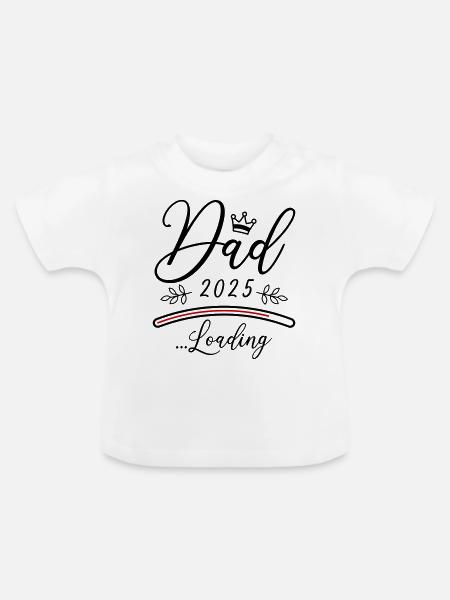 Dad 2025 Loading Papa Spruch - Baby Bio-T-Shirt mit Rundhals - Weiß