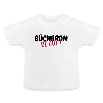 Lumberjack Bûcheron Logger Holzfäller Bois Wood - Baby Organic T-Shirt with Round Neck - white - Front