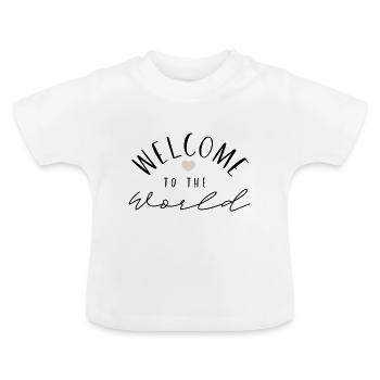 Welcome to the world - T-shirt bio col rond Bébé - blanc - Devant