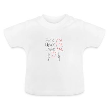 Prends-moi, choisis-moi, aime-moi - T-shirt bio col rond Bébé - blanc - Devant