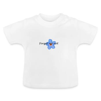 Forget me not - Baby Organic T-Shirt with Round Neck - white - Front