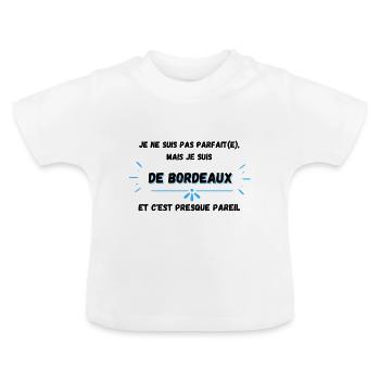 Je ne suis pas parfait je suis de Bordeaux - T-shirt bio col rond Bébé - blanc - Devant