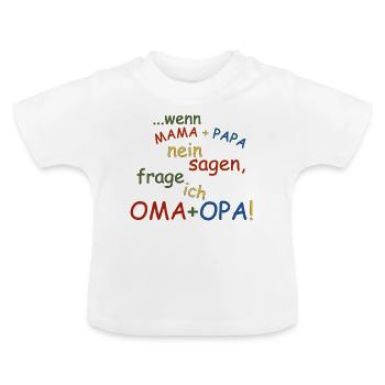 Wenn Mama und Papa nein sagen - Baby Bio-T-Shirt mit Rundhals - Weiß - Vorne